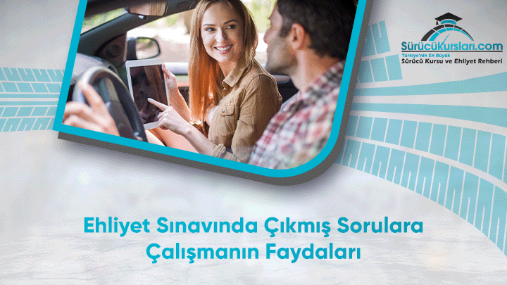 Ehliyet Sınavında Çıkmış Sorulara Çalışmanın Faydaları