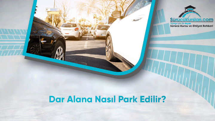 Dar Alana Nasıl Park Edilir