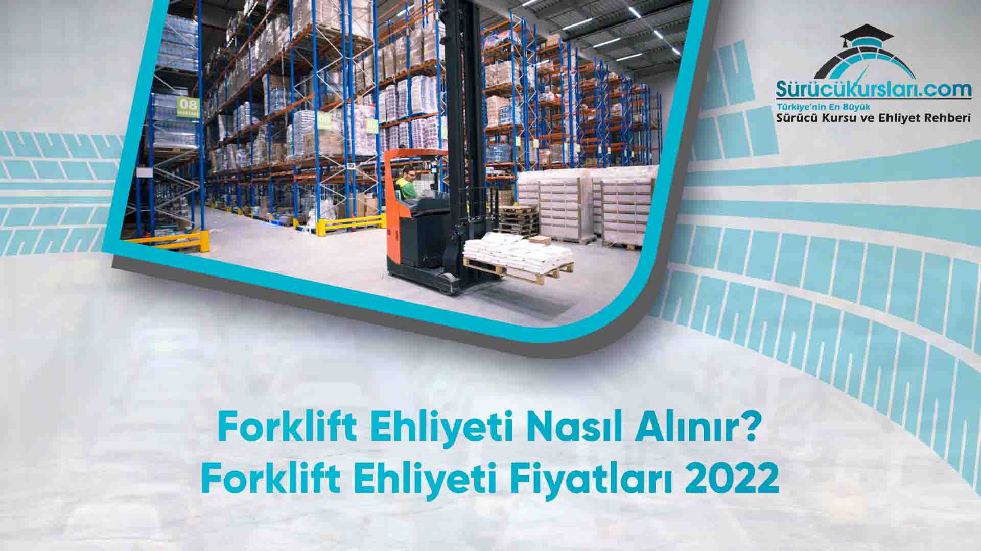 Forklift Ehliyeti Nasıl Alınır - Forklift Ehliyeti Fiyatları 2022