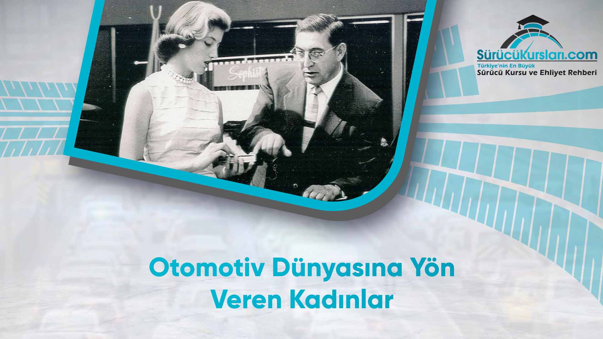 Otomotiv Dünyasına Yön Veren Kadınlar