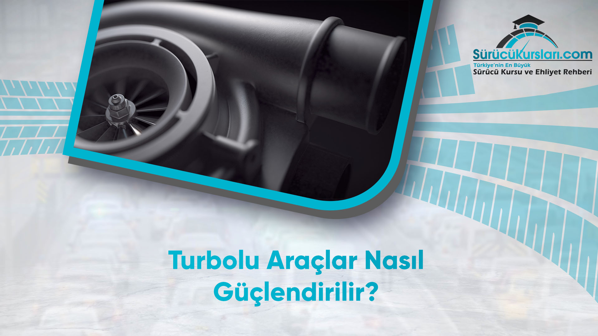 Turbolu Araçlar Nasıl Güçlendirilir