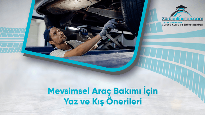 Mevsimsel Araç Bakımı İçin Yaz ve Kış Önerileri